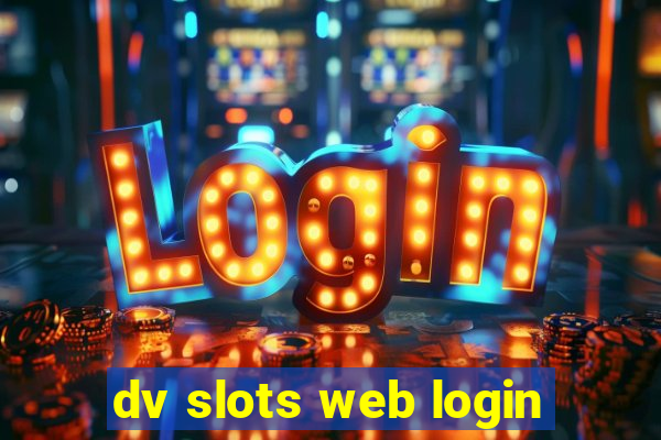 dv slots web login